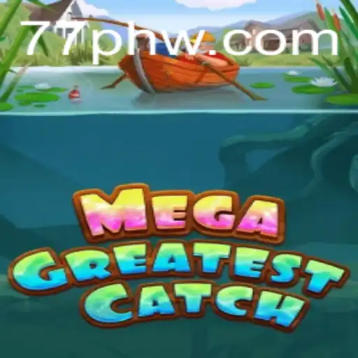 Dive into the Excitement of MegaGreatestCatch: A Thrilling Underwater Adventure