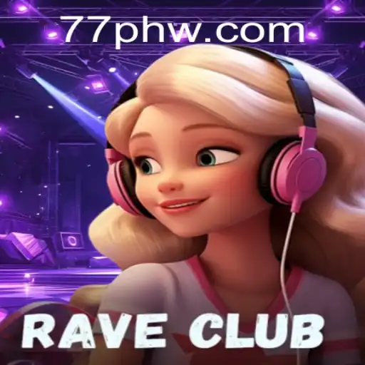 Exploring the Vibrant World of RaveClub: A New Gaming Experience with 77PH