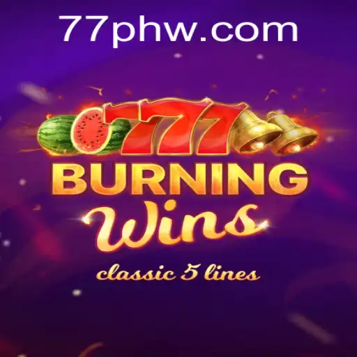 Exploring the Thrilling World of BurningWins: The 77PH Advantage